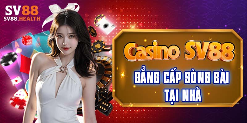Casino Trực Tuyến – Đẳng Cấp Sòng Bài Tại Nhà
